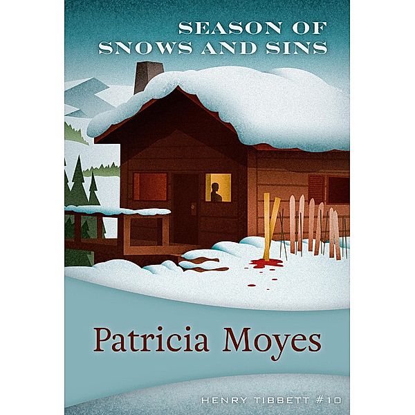 Season of Snows and Sins / Henry Tibbett, PATRICIA MOYES