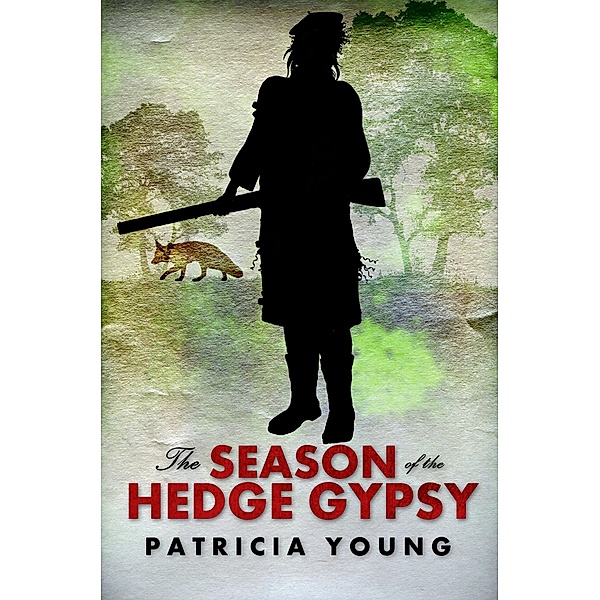 Season of the Hedge Gypsy / Patricia Young, Patricia Young