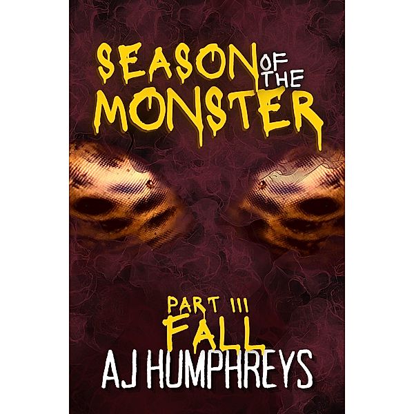 Season of The Monster: Fall / Season of The Monster, Aj Humphreys