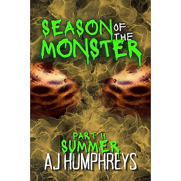 Season of The Monster: Summer / Season of The Monster, Aj Humphreys