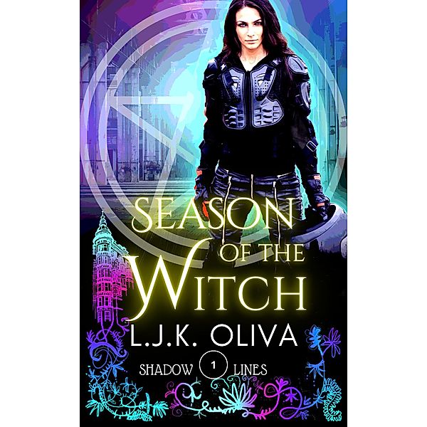 Season Of The Witch (Shades Below: Shadowlines, #1) / Shades Below: Shadowlines, Ljk Oliva