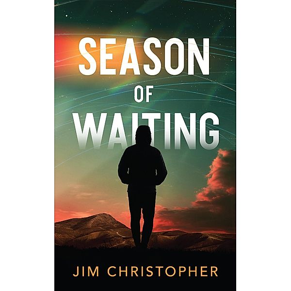 Season of Waiting (The Utopian Testament, #1) / The Utopian Testament, Jim Christopher
