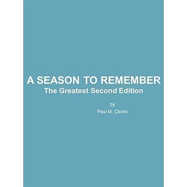 Season to Remember, Paul Cicero