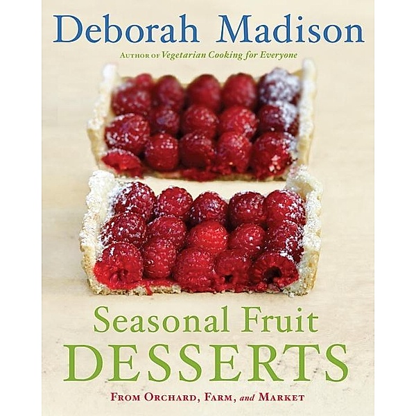 Seasonal Fruit Desserts, Deborah Madison