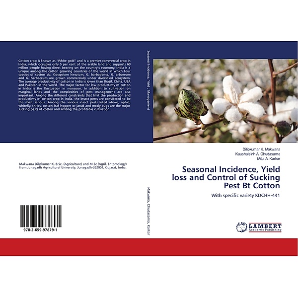 Seasonal Incidence, Yield loss and Control of Sucking Pest Bt Cotton, Dilipkumar K. Makwana, Kaushalsinh A. Chudasama, Mitul A. Karkar