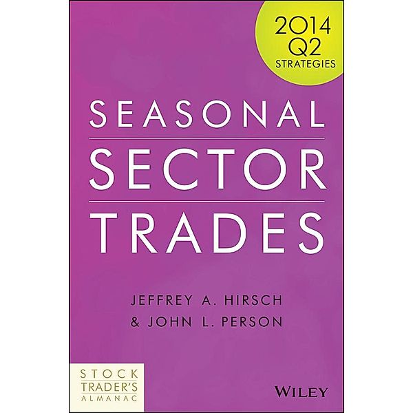 Seasonal Sector Trades, Jeffrey A. Hirsch, John L. Person