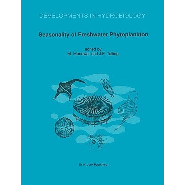 Seasonality of Freshwater Phytoplankton / Developments in Hydrobiology Bd.33