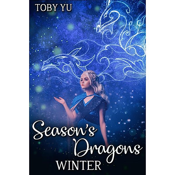 Season's Dragons: Winter / JMS Books LLC, Toby Yu