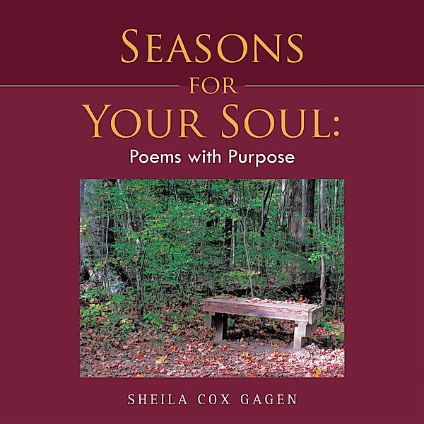 Seasons for Your Soul: Poems with Purpose, Sheila Cox Gagen