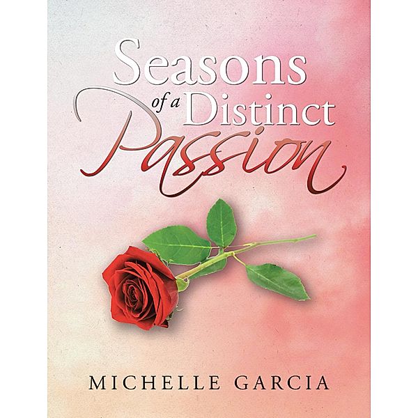 Seasons of a Distinct Passion, Michelle Garcia