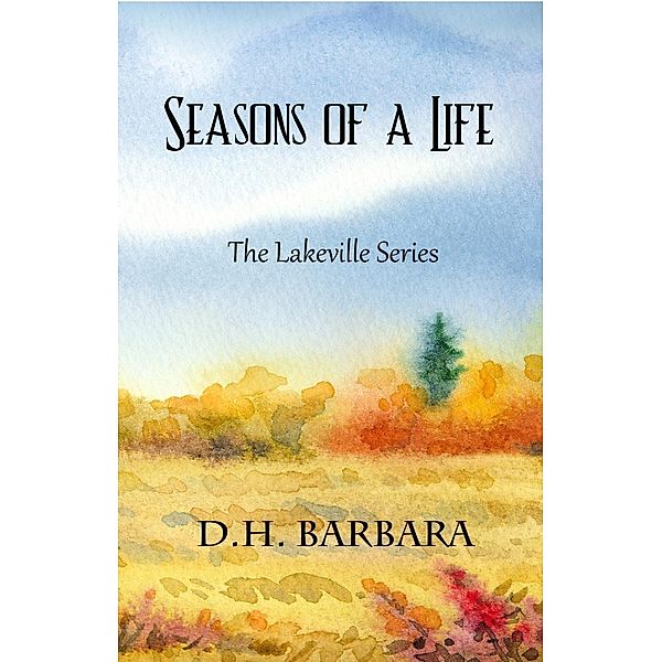 Seasons of a Life (The Lakeville Series), Dh Barbara