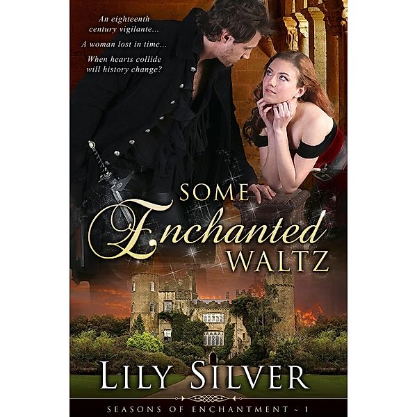 Seasons of Enchantment: Some Enchanted Waltz (Seasons of Enchantment, #1), Lily Silver