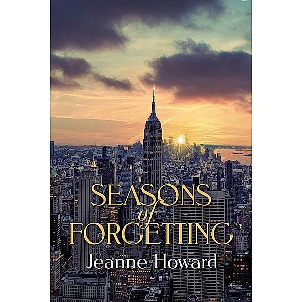 Seasons of Forgetting, Jeanne Howard