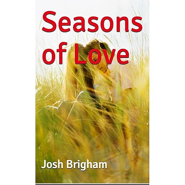 Seasons of Love, Josh Brigham