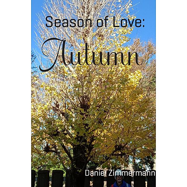 Seasons of Love: Autumn, Daniel Zimmermann