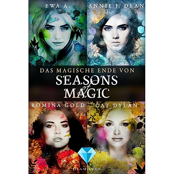 Seasons of Magic: Das magische Ende der Serie! / Seasons of Magic, Ewa A., Annie J. Dean, Romina Gold, Cat Dylan