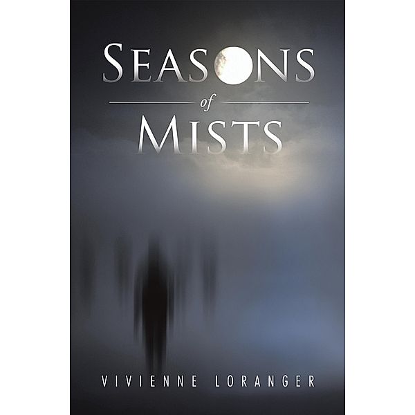 Seasons of Mists, Vivienne Loranger