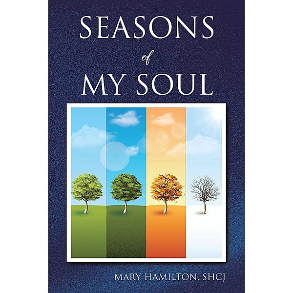 Seasons of My Soul, Mary Hamilton Shcj