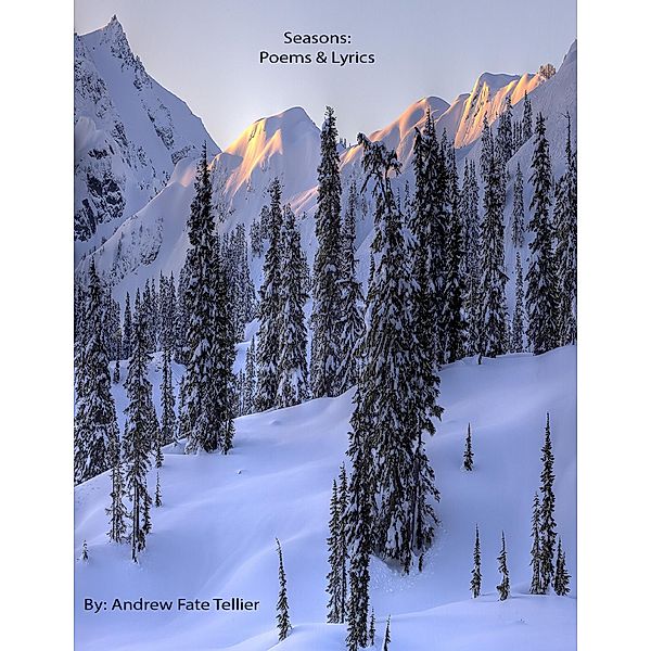 Seasons: Poems & Lyrics, Andrew Fate Tellier