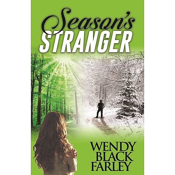 Season’s Stranger (A Novel), Wendy Black Farley