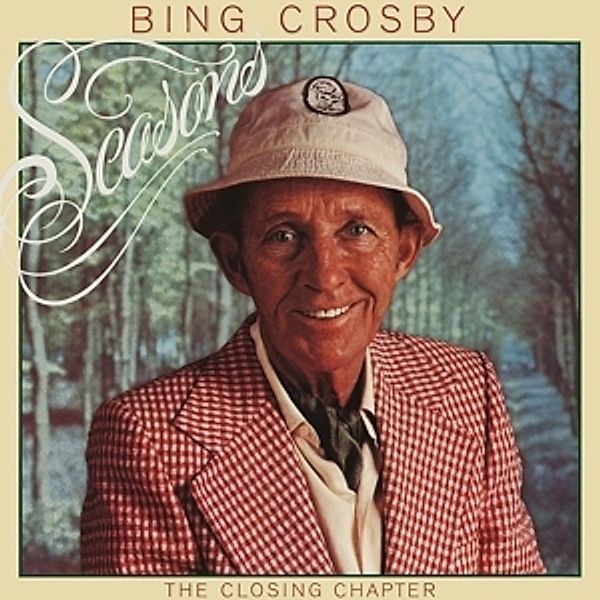 Seasons: The Closing Chapter (Deluxe Edition), Bing Crosby