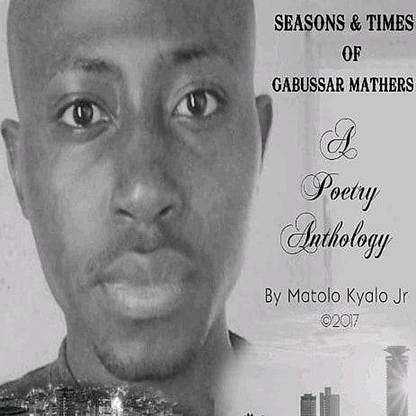 Seasons & Times of Gabussar Mathers, Matolo Kyalo