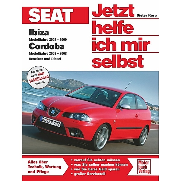 Seat Ibiza / Cordoba 6L  Benziner und Diesel, Dieter Korp