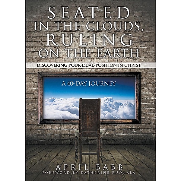 Seated In The Clouds, Ruling On The Earth, April Babb