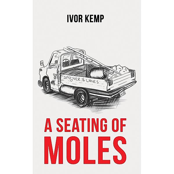 Seating of Moles / Austin Macauley Publishers Ltd, Ivor Kemp