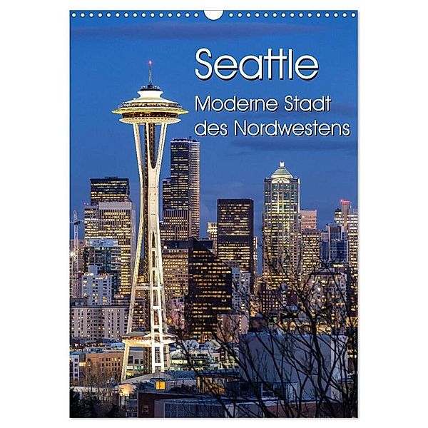 Seattle - Moderne Stadt des Nordwestens (Wandkalender 2024 DIN A3 hoch), CALVENDO Monatskalender, Thomas Klinder