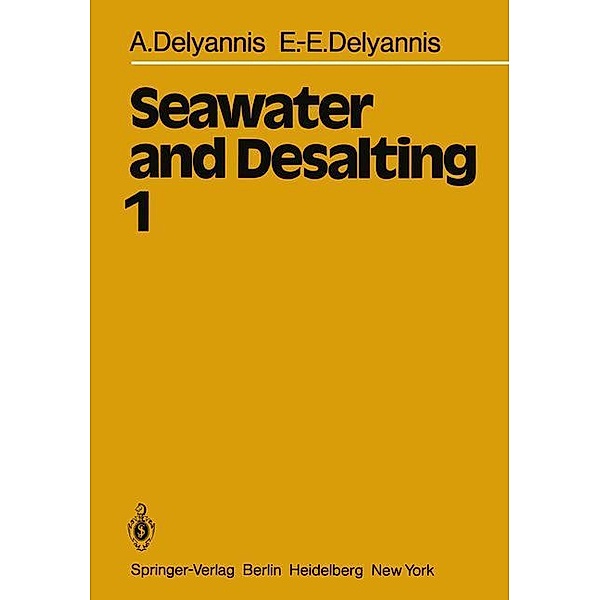Seawater and Desalting, A. Delyannis, E.-E. Delyannis