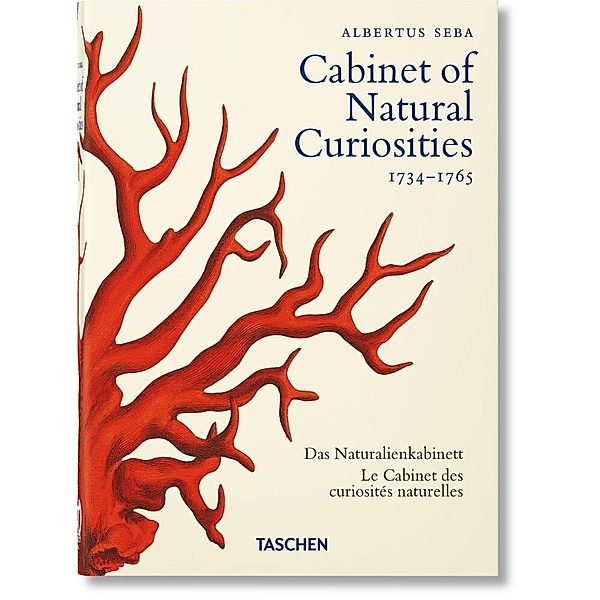 Seba. Cabinet of Natural Curiosities. 40th Ed., Irmgard Müsch, Jes Rust, Rainer Willmann