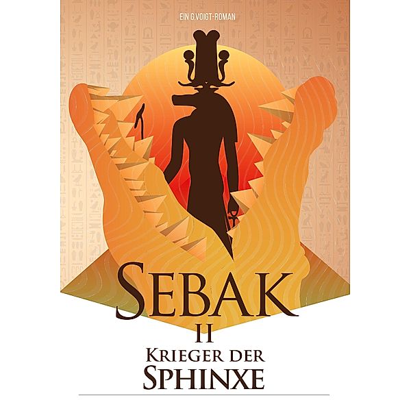 Sebak II. - Krieger der Sphinxe, G. Voigt