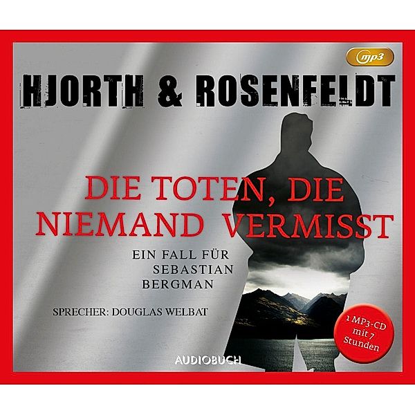 Sebastian Bergman - 3 - Die Toten, die niemand vermisst, Michael Hjorth, Hans Rosenfeldt