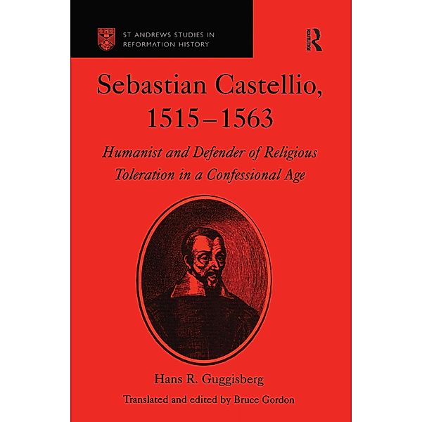 Sebastian Castellio, 1515-1563, Hans R. Guggisberg, Bruce Gordon