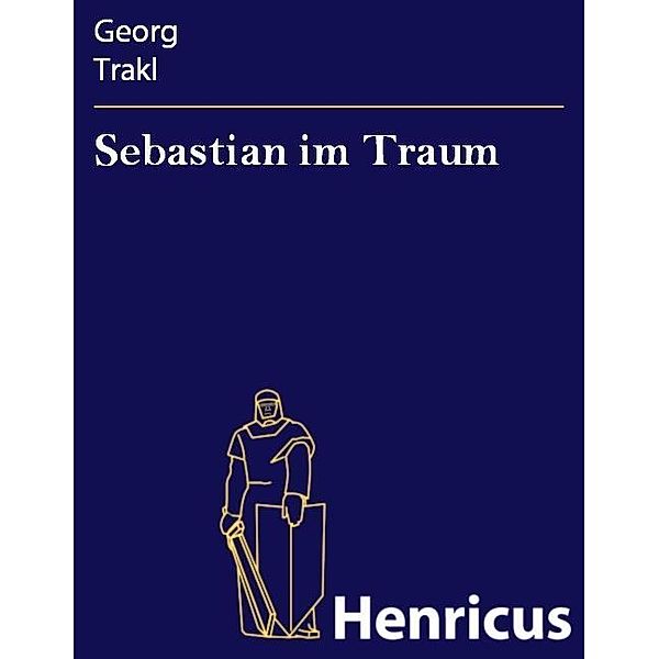 Sebastian im Traum, Georg Trakl