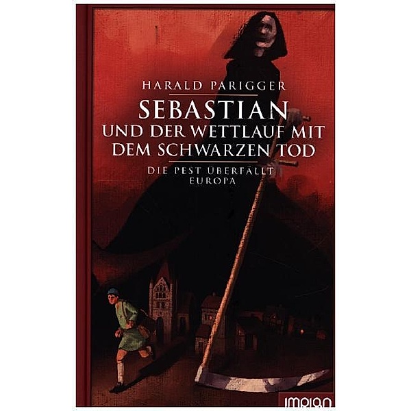 Sebastian und der Wettlauf mit dem Schwarzen Tod, Harald Parigger