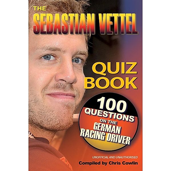 Sebastian Vettel Quiz Book / Andrews UK, Chris Cowlin