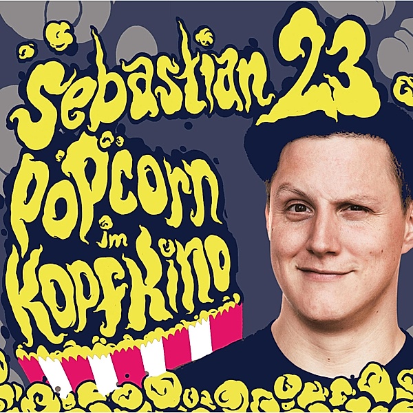 Sebastian23, Popcorn im Kopfkino, Sebastian23