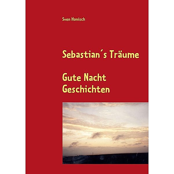 Sebastian's Träume, Sven Honisch