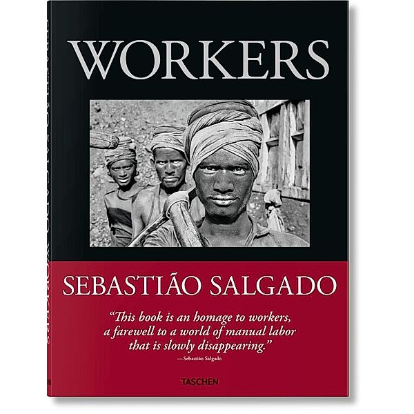 Sebastião Salgado. La main de l'homme. Une archéologie de l'ère industrielle