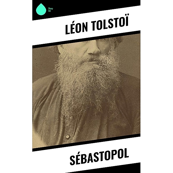 Sébastopol, Léon Tolstoï