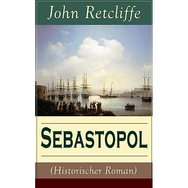 Sebastopol (Historischer Roman), John Retcliffe