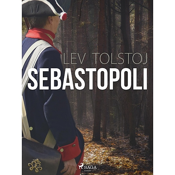 Sebastopoli / Classici dal mondo, Leo Tolstoy