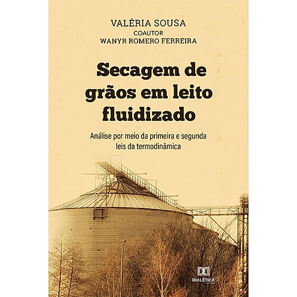 Secagem de grãos em leito fluidizado, Valéria Sousa, Wanyr Romero Ferreira