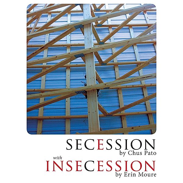 Secession/Insecession / BookThug, Chus Pato, Erín Moure