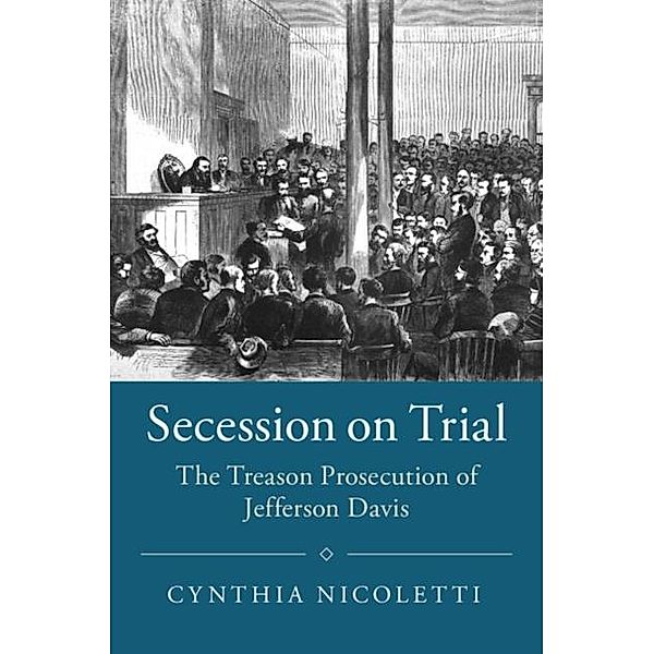 Secession on Trial, Cynthia Nicoletti