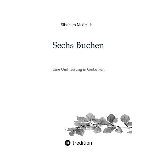 Sechs Buchen, Elisabeth Medbach