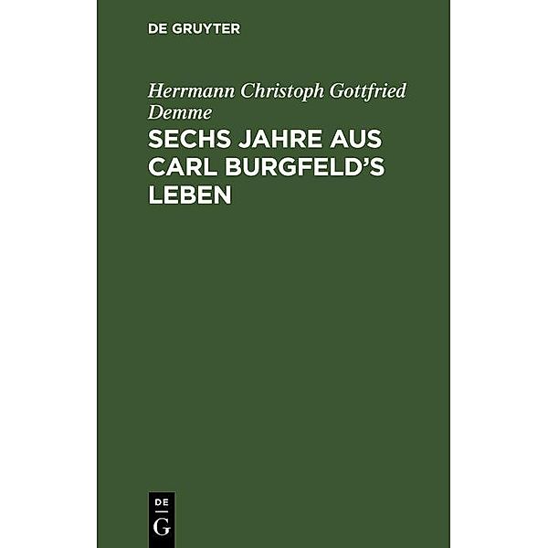 Sechs Jahre aus Carl Burgfeld's Leben, Herrmann Christoph Gottfried Demme