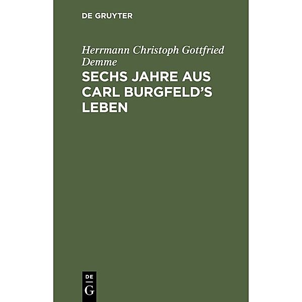 Sechs Jahre aus Carl Burgfeld's Leben, Herrmann Christoph Gottfried Demme